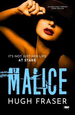 Malice (eBook, ePUB) - Fraser, Hugh