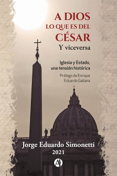 A Dios lo que es del César (eBook, ePUB) - Simonetti, Jorge Eduardo