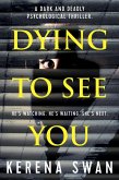 Dying to See You (eBook, ePUB) Dying to See You (eBook, ePUB)