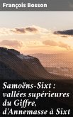 Samoëns-Sixt : vallées supérieures du Giffre, d'Annemasse à Sixt (eBook, ePUB)