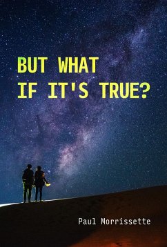 But What If It's True? (eBook, ePUB) - Morrissette, Paul