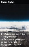 Évolution des procédés - la séparation de l'air atmosphérique en ses éléments, l'oxygène et l'azote (eBook, ePUB)