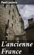 L'ancienne France (eBook, ePUB) - Bild 1