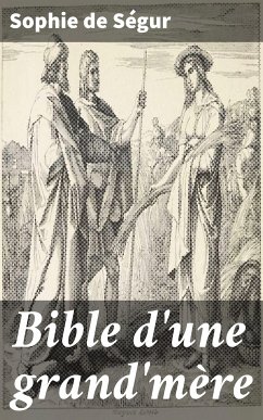 Bible d'une grand'mère (eBook, ePUB) - Ségur, Sophie de