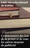 Commentaire des lois de la presse et de tous les autres moyens de publicité (eBook, ePUB)