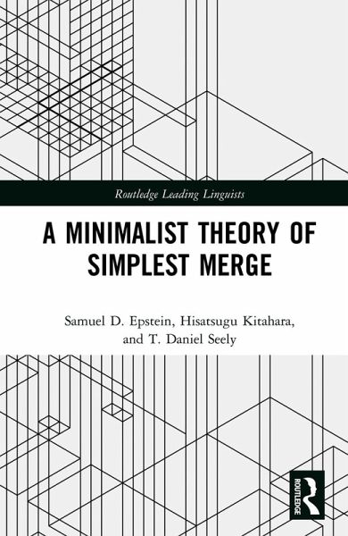 A Minimalist Theory of Simplest Merge (eBook, ePUB) A Minimalist Theory of Simplest Merge (eBook, ePUB)