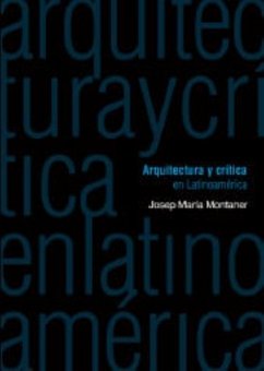 Arquitectura y crítica en latinoamerica (eBook, PDF) - Montaner, Josep María