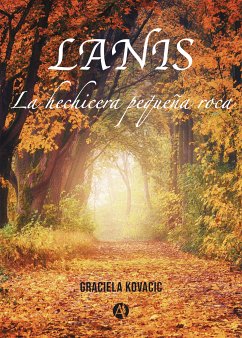 LANIS. La hechicera pequeña roca (eBook, ePUB) - Kovacic, Graciela