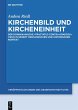 Kirchenbild und Kircheneinheit (eBook,... - Bild 1