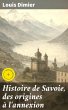 Histoire de Savoie, des origines à... - Bild 1