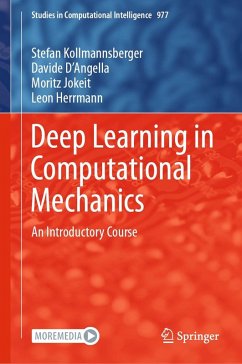 Deep Learning in Computational Mechanics (eBook, PDF) - Kollmannsberger, Stefan; D'Angella, Davide; Jokeit, Moritz; Herrmann, Leon