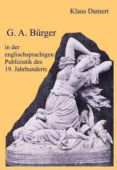 G. A. Bürger in der englischsprachigen Publizistik des 19. Jahrhunderts (eBook, ePUB)