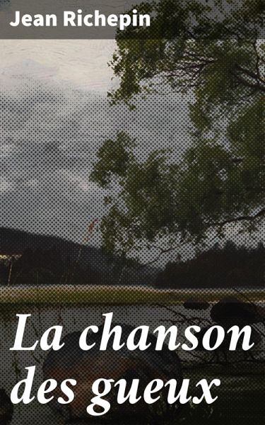 La chanson des gueux (eBook, ePUB) La chanson des gueux (eBook, ePUB)