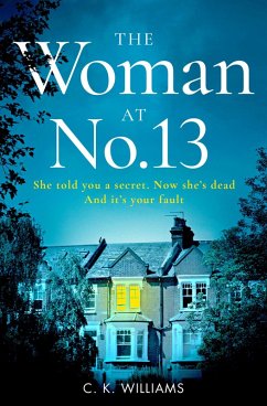 The Woman at No. 13 (eBook, ePUB) - Williams, C. K.