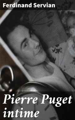 Pierre Puget intime (eBook, ePUB) - Servian, Ferdinand