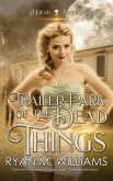 Trailer Park of the Dead Things (eBook, ePUB)