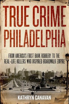 Cover True Crime Philadelphia (eBook, ePUB)