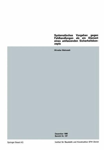 Systematisches Vorgehen gegen Fehlhandlungen als ein Element eines umfassenden Sicherheitskonzepts / A System of Strategies against Human Errors as an Element of an Overall Safety Concept / Procédé systématique contre des erreurs humaines en tant qu'élément d'un concept général de sécurité (eBook, PDF) Systematisches Vorgehen gegen Fehlhandlungen als ein Element eines umfassenden Sicherheitskonzepts / A System of Strategies against Human Errors as an Element of an Overall Safety Concept / Procédé systématique contre des erreurs humaines en tant qu'élément d'un concept général de sécurité (eBook, PDF)