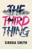 The Third Thing: A Novel (eBook, ePUB)