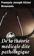 De la théorie médicale dite... - Bild 1