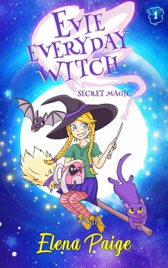 Secret Magic (Evie Everyday Witch, #1) (eBook, ePUB) - Paige, Elena