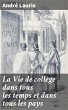 La Vie de collège dans tous les temps... - Bild 1