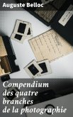 Compendium des quatre branches de la photographie (eBook, ePUB)
