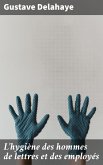 L'hygiène des hommes de lettres et des employés (eBook, ePUB)