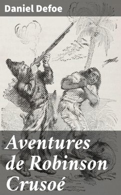 Aventures de Robinson Crusoé (eBook, ePUB) - Defoe, Daniel