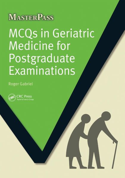 MCQs in Geriatric Medicine for Postgraduate Examinations (eBook, ePUB) MCQs in Geriatric Medicine for Postgraduate Examinations (eBook, ePUB)