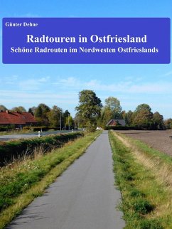 Radtouren in Ostfriesland (eBook, ePUB) - Dehne, Günter
