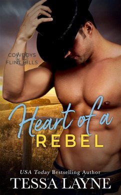 Heart of a Rebel: A Cowboys of the Flint Hills Novel (eBook, ePUB) - Layne, Tessa