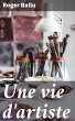 Une vie d'artiste (eBook, ePUB) - Bild 1