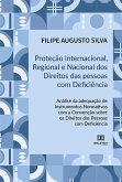 Proteção Internacional, Regional e Nacional dos Direitos das Pessoas com Deficiência (eBook, ePUB)