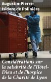 Considérations sur la salubrité de l'Hôtel-Dieu et de l'hospice de la Charité de Lyon (eBook, ePUB)