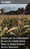 Etude sur la viticulture et sur la vinification dans le département de la Charente (eBook, ePUB)