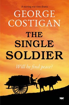 The Single Soldier (eBook, ePUB) - Costigan, George The Single Soldier (eBook, ePUB) - Costigan, George