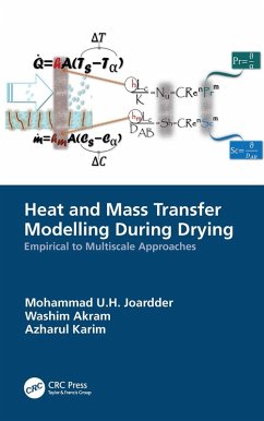 Heat and Mass Transfer Modelling During Drying (eBook, PDF) - Joardder, Mohammad U. H.; Akram, Washim; Karim, Azharul