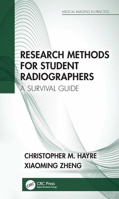Research Methods for Student Radiographers (eBook, ePUB) - Hayre, Christopher M.; Zheng, Xiaoming