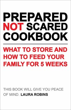 Prepared-Not-Scared Cookbook (eBook, ePUB) - Robins, Laura