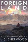Foreign Land (This Foreign Universe, #1) (eBook, ePUB)