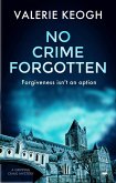 No Crime Forgotten (eBook, ePUB)