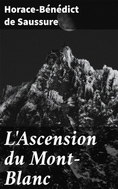L'Ascension du Mont-Blanc (eBook, ePUB) - Saussure, Horace-Bénédict de