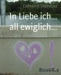 In Liebe ich... all ewiglich... (eBook,... - Bild 1