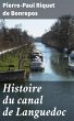 Histoire du canal de Languedoc (eBook,... - Bild 1