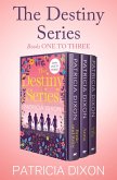 The Destiny Series Books One to Three (eBook, ePUB)