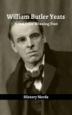 William Butler Yeats: Nobel Prize Winning Poet (Celtic Heroes and Legends) (eBook, ePUB)