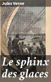 Le sphinx des glaces (eBook, ePUB)