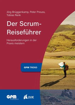 Der Scrum-Reiseführer (eBook, PDF) - Brüggenkamp, Jörg; Preuss, Peter; Renk, Tobias