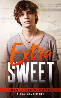 Cover Extra Sweet: A Gay Love Story (Elliot Extra, #2) (eBook, ePUB)